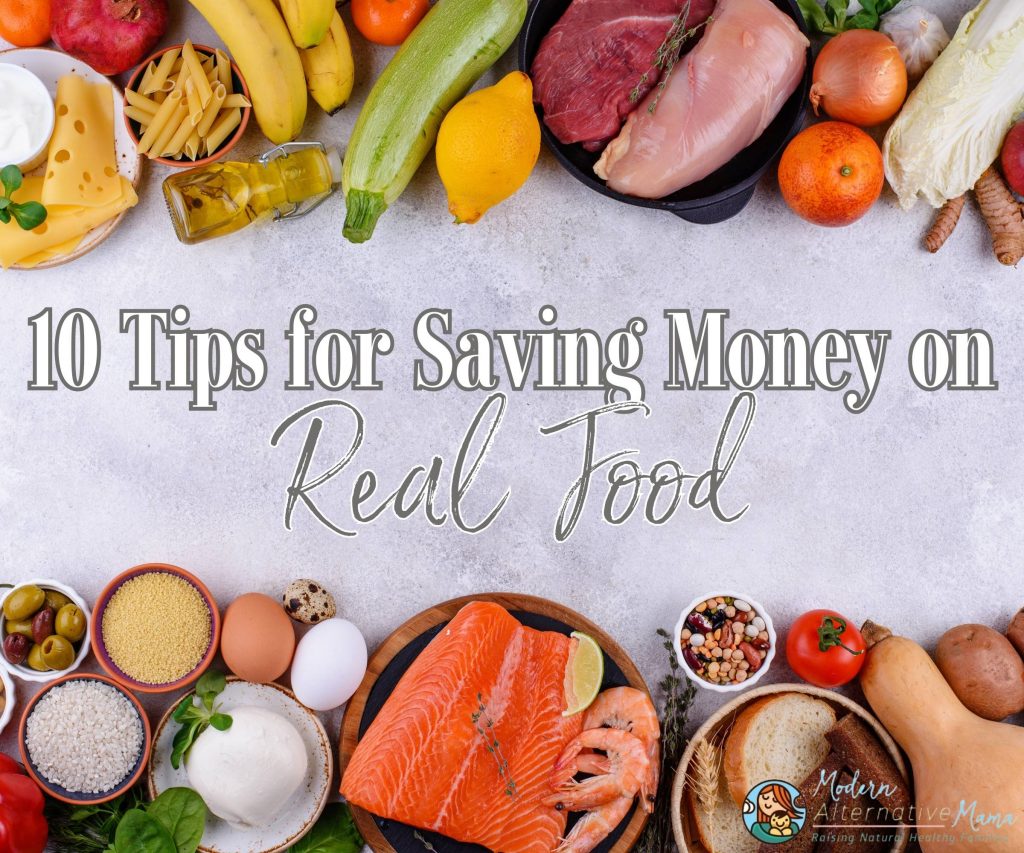 10 Tips for Saving Money on Real Food