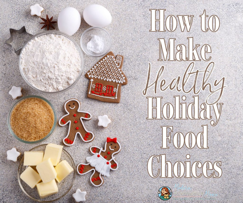 How to Make Healthy Holiday Food Choices