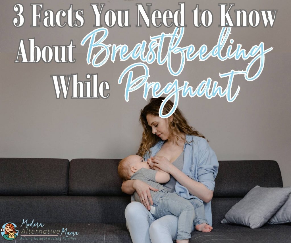 3 Facts You Need to Know About Breastfeeding While Pregnant