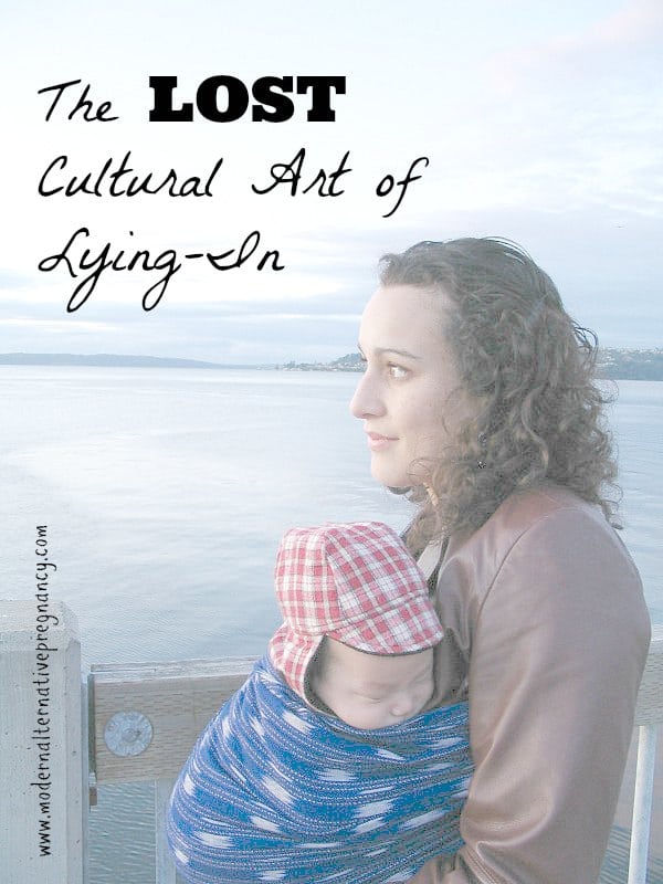The Lost Cultural Art of Lying-In
